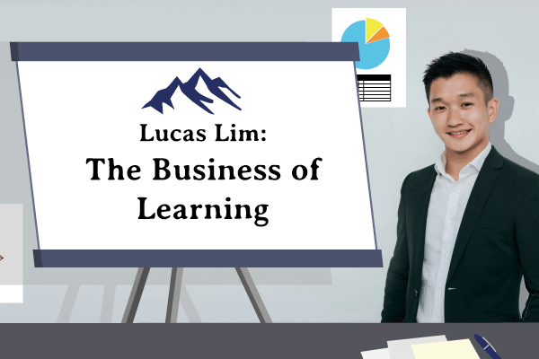 Lucas Lim: The Business of Learning